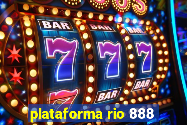 plataforma rio 888